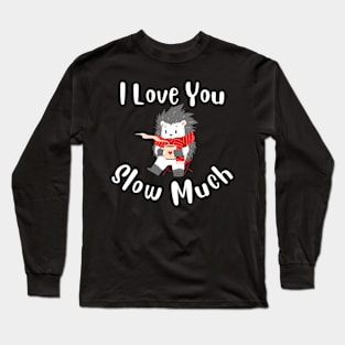 I Love You Slow Much - Cute Sloth Valentine Long Sleeve T-Shirt